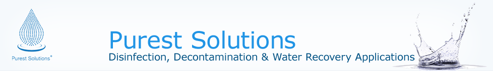 Purest Solutions: Disinfection, Decontamination & Water Recovery Applications